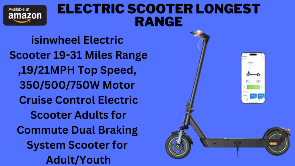 Electric Scooter Longest Range